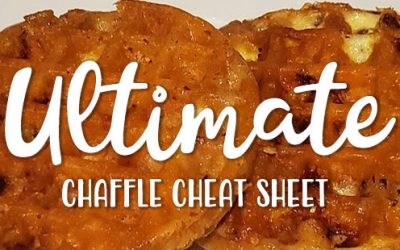 The Ultimate Chaffle Cheat Sheet